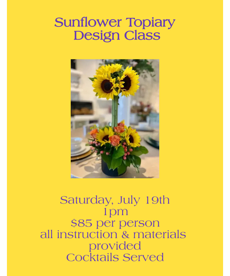 7/19 Design Class - Sunflower Topiary Design Class